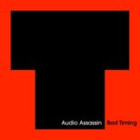 Audio Assassin - Bad Timing