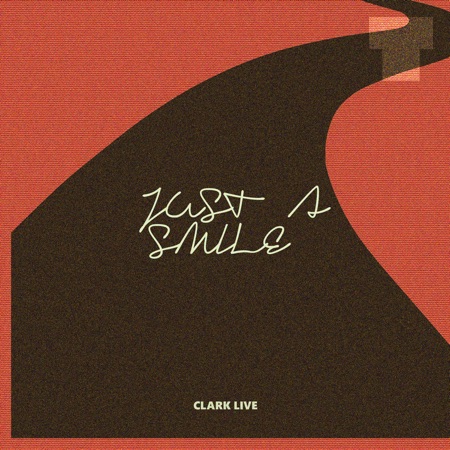Clark Live – Just A Smile