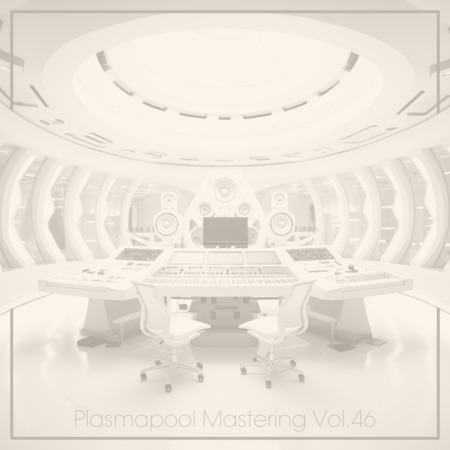 Plasmapool Mastering Vol.46