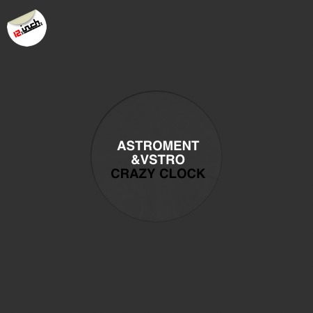 Astroment & VSTRO – Crazy Clock