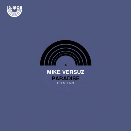 Mike Versuz – Paradise (Fiben Remix)