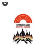 Damon Rush - Burnin Inside