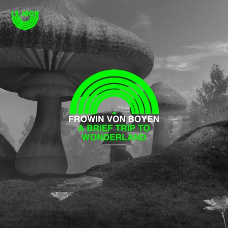 Frowin von Boyen – A Brief Trip To Wonderland