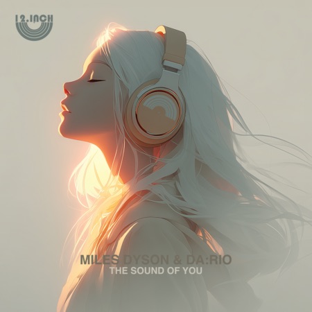 Miles Dyson x Da:Rio – The Sound Of You (Beatport exclusive)