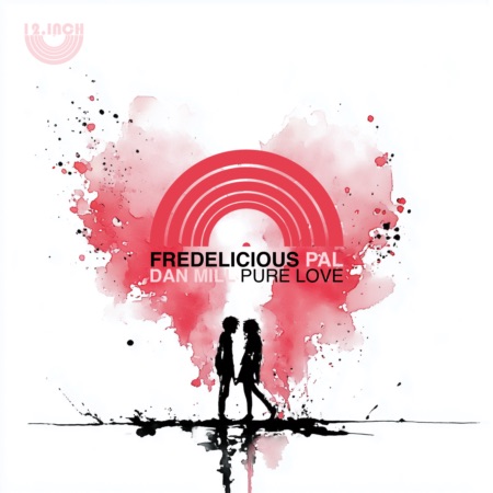 Fredelicious x PAL x Dan Mill – Pure Love (Beatport exclusive)