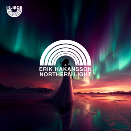 Erik Hakansson – Northern Light (Beatport exclusive)