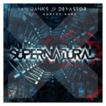 Ian Hanks & Devastor - Supernatural feat. Harley Huke