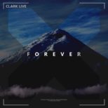 Clark Live - Forever