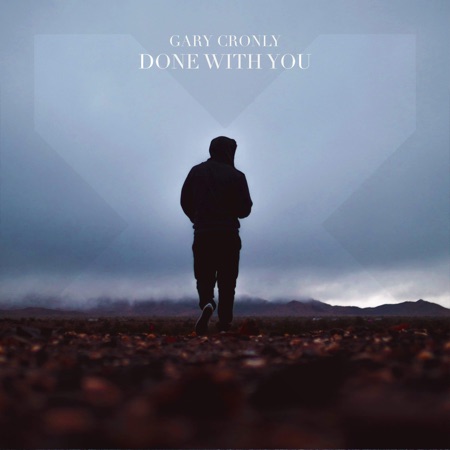 Gary Cronly – Done With You