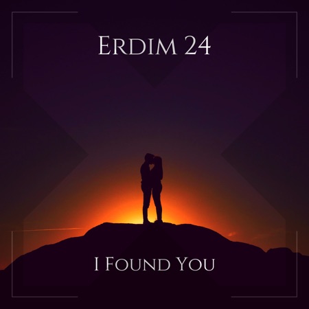 Erdim 24 – I Found You