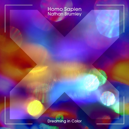 Homo Sapien & Nathan Brumley – Dreaming in Color