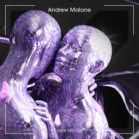 Andrew Malone – Hear Me Out