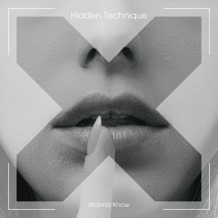 Hidden Technique – Wanna Know