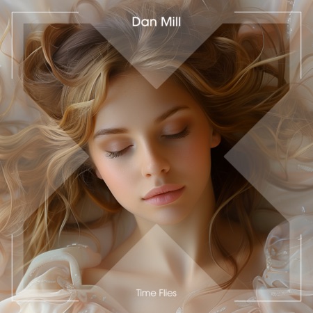 Dan Mill – Time Flies