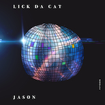 LICK DA CAT – Jason