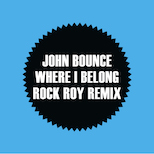 John Bounce - Where I Belong (Rock Roy Remix)