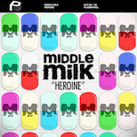 Middle Milk – Heroine (Radio Edit)