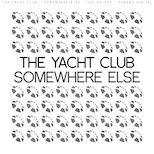 The Yacht Club – Somewhere Else