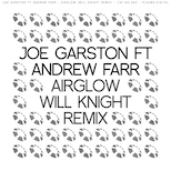 Joe Garston feat. Andrew Farr – Airglow (Will Knight Remix)