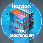 Kassian SA - Toy Machine EP