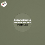 Subviction & Demoe Beats – Perplex