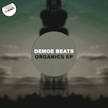 Demoe Beats – Organics EP